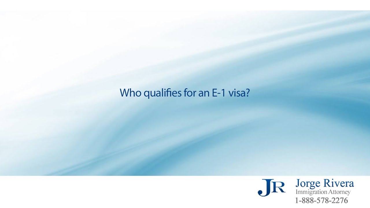 Who qualifies for an E-1 visa? immigration definition