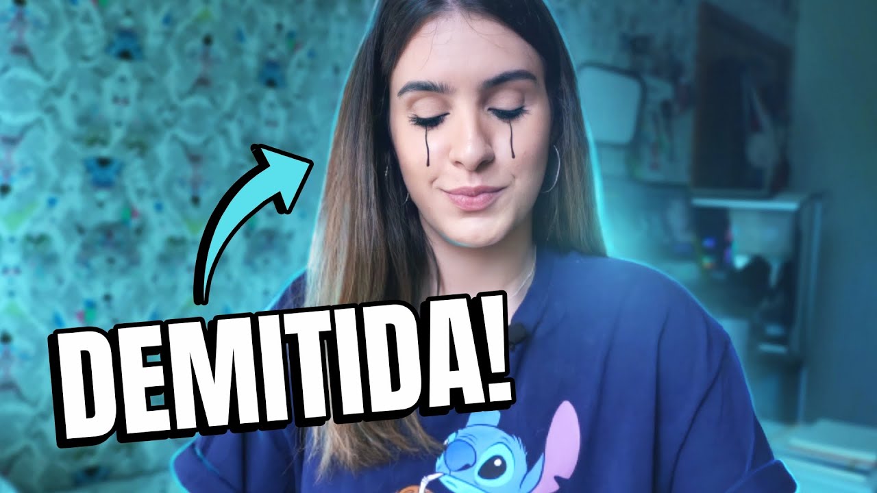 FUI DEMITIDA E HUMILHADA!