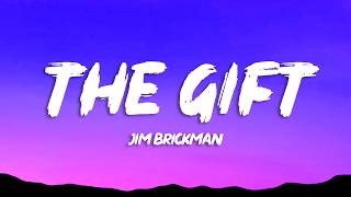 Jim Brickman - The Gift (Lyrics) ft. Collin Raye & Susan Ashton