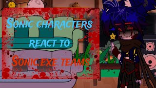 Sonic Characters React To Sonic Exe Teams Part 1   