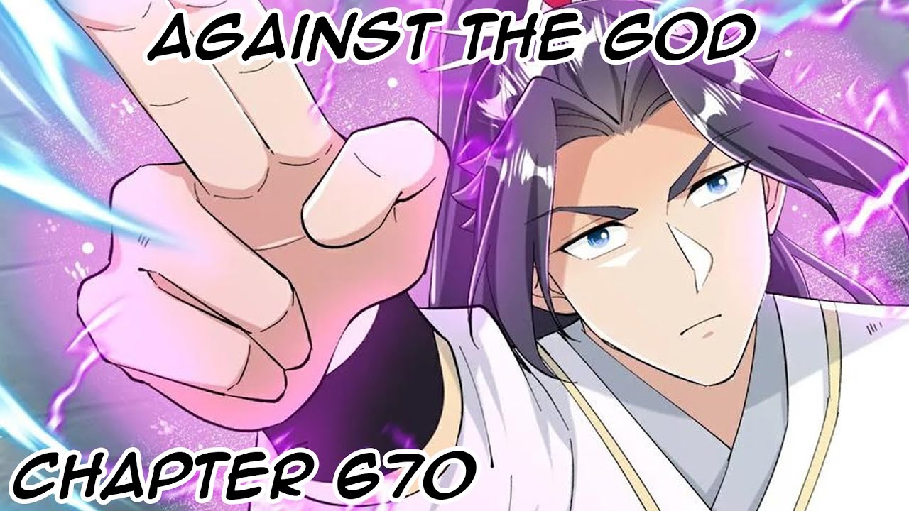 Against The God (ATG) Chapter 670 - YouTube