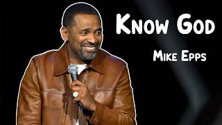 Mike Epps Explains Why Black People Know God
