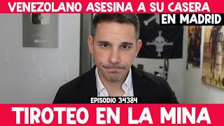 NUEVO TIROTEO EN LA MINA (BARCELONA) + VENEZOLANO ACABA CON LA VIDA DE SU CASERA EN MADRID