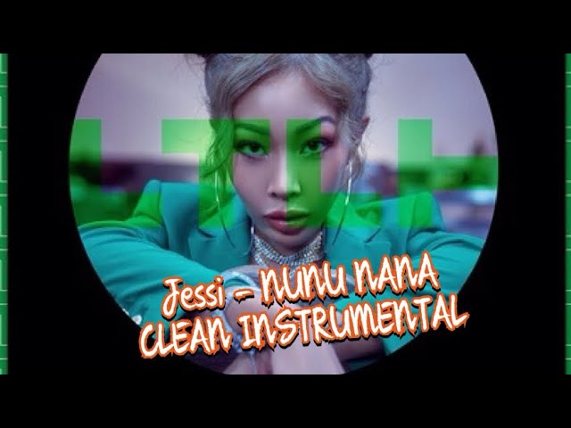 (Official Instrumental) Jessi - NUNU NANA (Remake By K-Vizonz!) class=