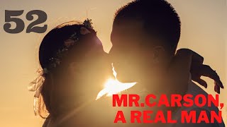 Mr.Carson, A Real Man - Chapter 52
