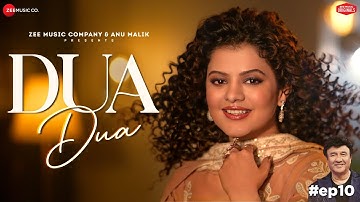 Dua Dua | Anu Malik x Palak Muchhal | Shakeel Azmi | Zee Music Originals