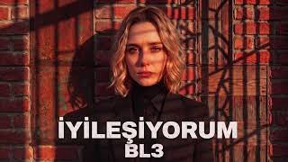 BL3 - İYİLEŞİYORUM (Official Music Video)