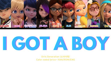 How would Miraculous Ladybug girls sing I Got a Boy by SNSD/Girls Generation | Color coded lyrics