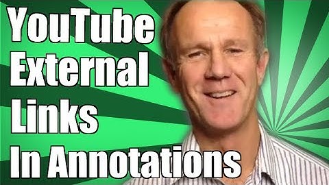 YouTube External Links In Annotations - How To Link Your Video To An External Website