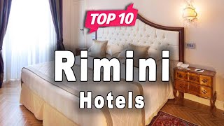 Top 10 Hotels to Visit in Rimini | Italy - English