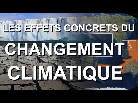 LES EFFETS CONCRETS DU CHANGEMENT CLIMATIQUE
