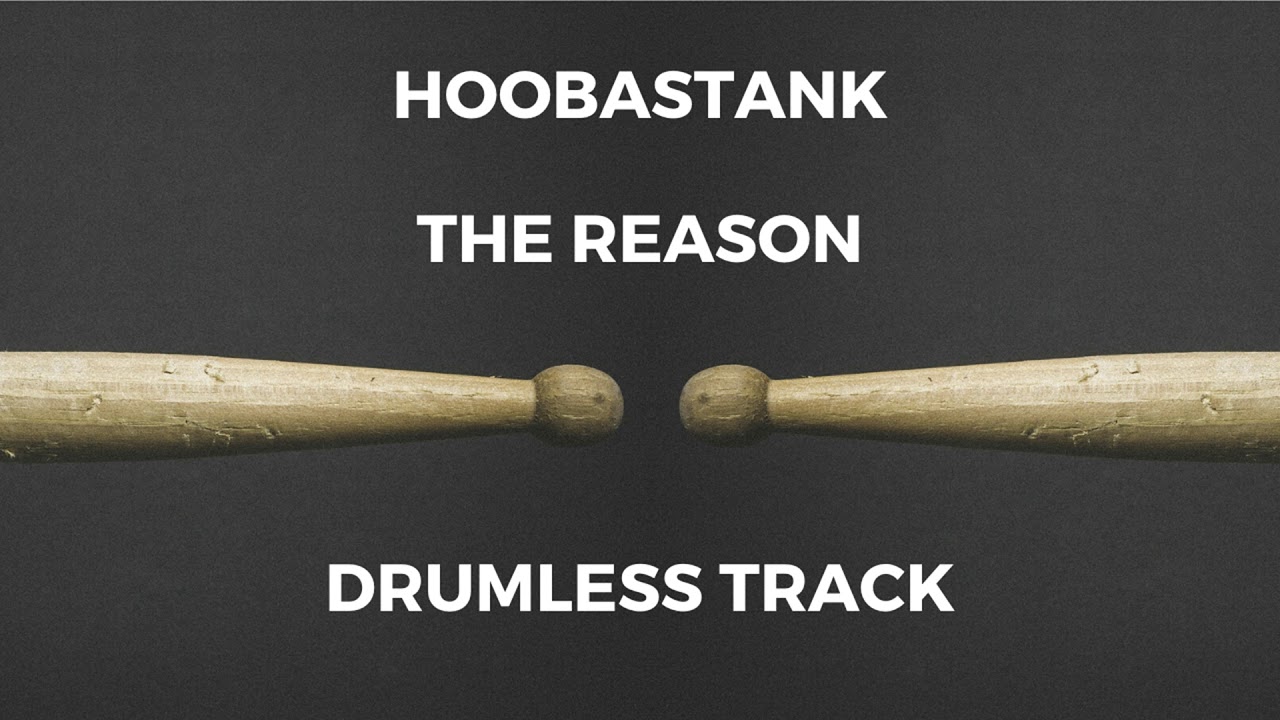 Hoobastank - The Reason (drumless)