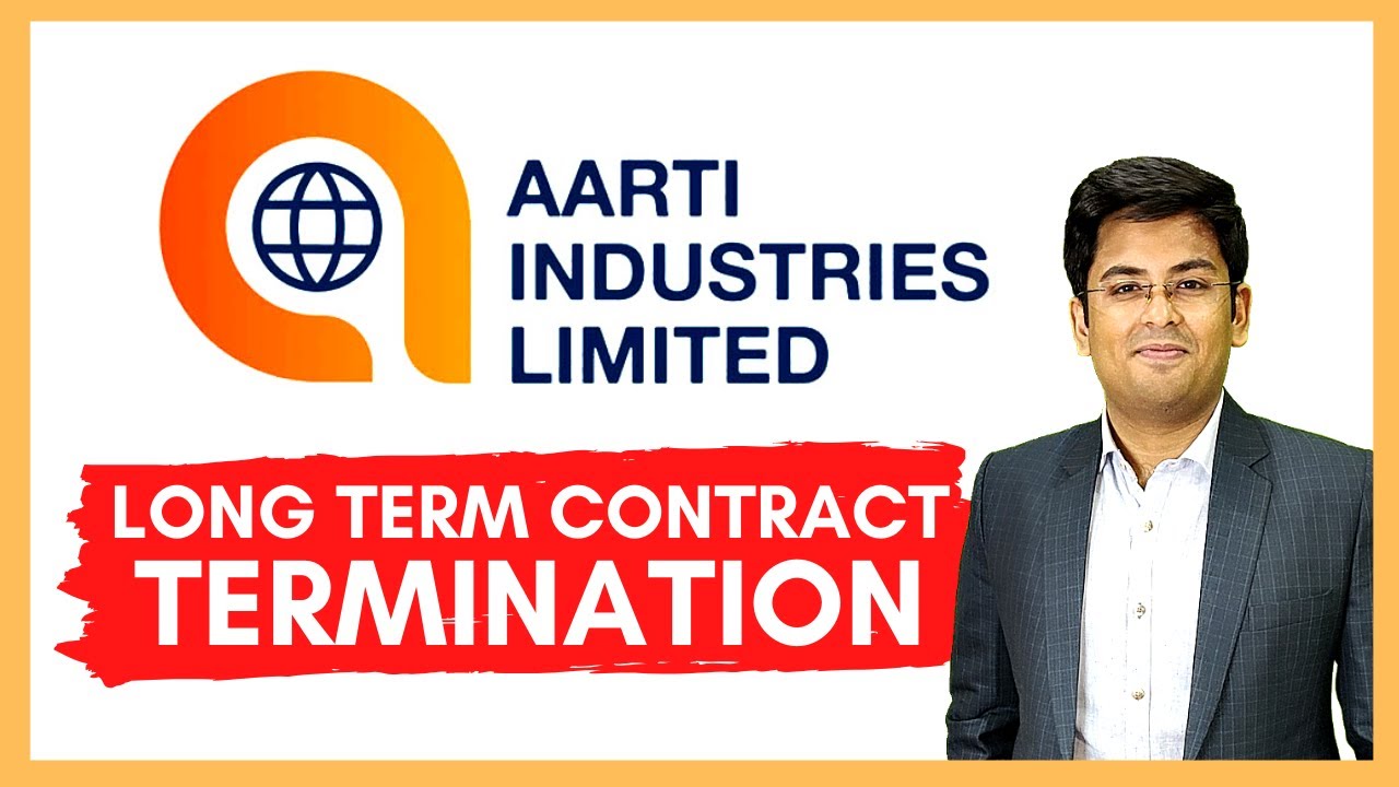 AARTI INDUSTRIES 15th June 2020 Long Term Contract Terminated 
