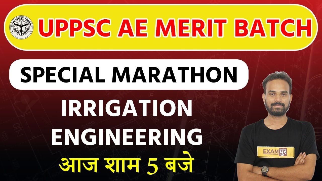 UPPSC AE || MERIT BATCH || Special Marathon || By ketan Sir || Irrigation Engineering part-1