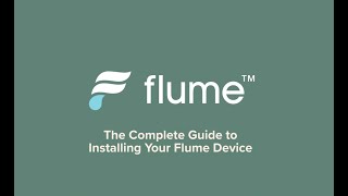 The Complete Guide to Installing Your Flume.