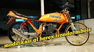 KUMPULAN MODIFIKASI GL HEREK TRONDOL TERBARU