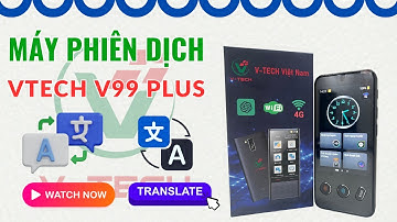 Máy dịch - Máy phiên dịch Vtech V99 Plus bản nâng cấp hỗ trợ dịch thuật 143 ngôn ngữ toàn cầu