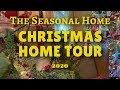 2020 The Seasonal Home Christmas Home Tour (4k with Music!)