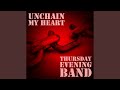 Unchain My Heart