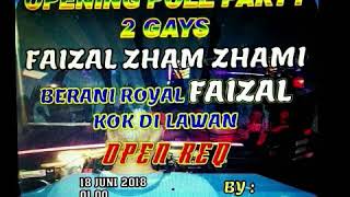 DJ ANGGA GRAHA POPPY HAPPY PARTY OPENING PART 2 FAIZAL ZHAM ZHAMI (BERANI ROYAL FAIZAL KOK DI LAWAN)