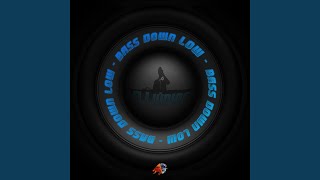 Bass Down Low