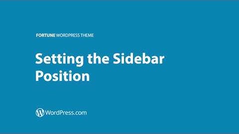Fortune WordPress Theme: Setting the Sidebar Position