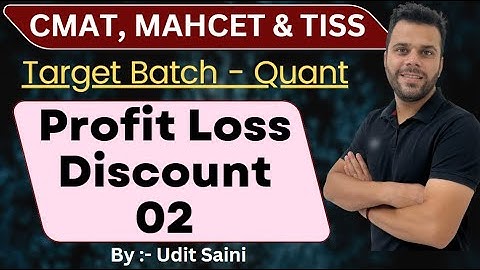 Profit Loss Discount 02 | CMAT 2023 | MAHCET 2023 | TISS 2023 | Target Batch - Complete Preparation