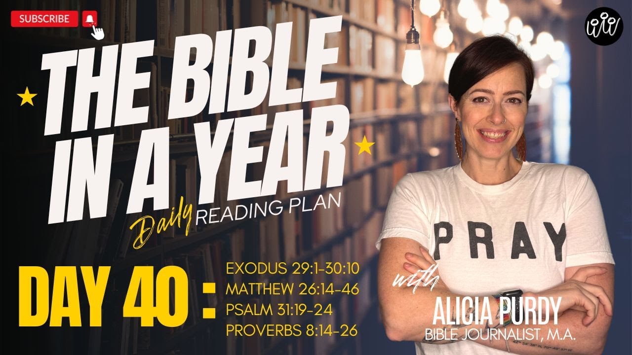 Day 40 THE BIBLE IN A YEAR READING PLAN! Exodus, Matthew, Psalms