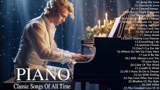 3 Hour Of Beautiful Piano Classical Love Songs Of All Time - Most Famous Pieces of Classical Music
