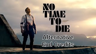 No Time To Die 2021 - James Bond 007 - Alternative End Credits - Sean Connery \& Roger Moore Tribute