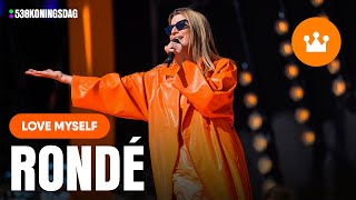 Rondé  Love Myself | Live @538 Koningsdag