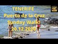 TENERIFE - PUERTO DE LA CRUZ SUNDAY WALK - 20.12.2020