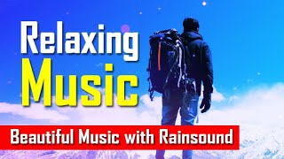 Enjoy Your Life | Beautiful Music With Rainsound for Deep Sleeping & Stress Relief