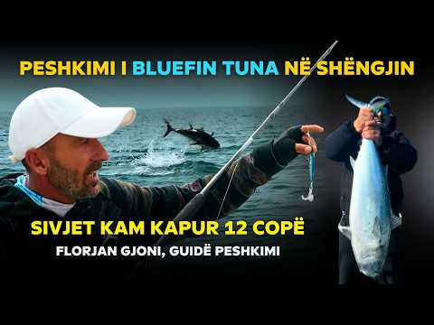 Peshkimi i BLUEFIN TUNA 🐟 në brigjet e SHËNGJINIT-adrenalinë që nuk përsëritet🔥