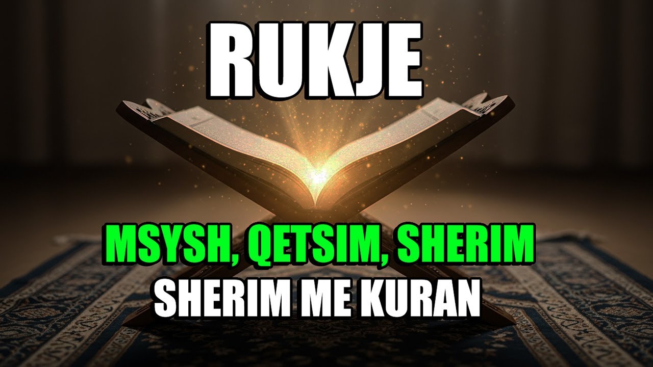 Recitim i Qetë i Kuranit për Rukje nga Syri i Keq dhe Qetësi Shpirtërore