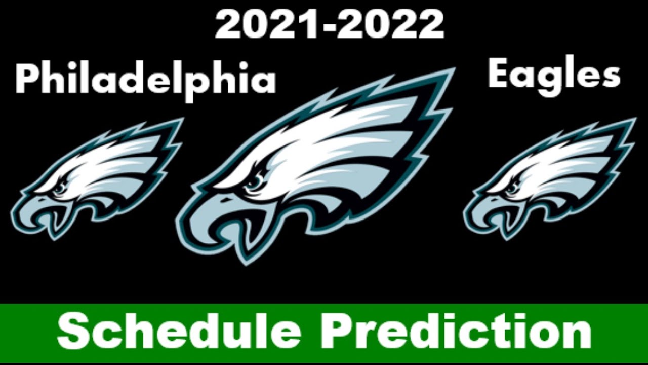 Predicting The Philadelphia Eagles Schedule 2021 2022 Nfl Season Youtube