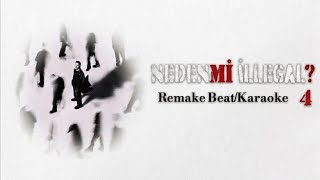 Hidra - NEDEN Mİ İLLEGAL 4 | Remake Beat/Karaoke