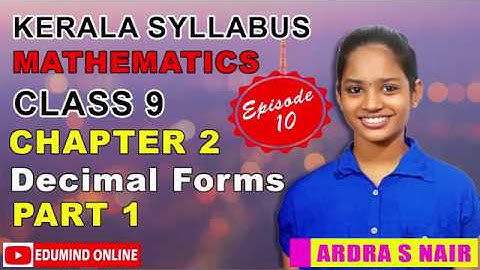 MATHS KERALA SYLLABUS CLASS 9 CHAPTER 2  DECIMAL FORMS PART 1