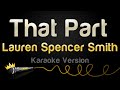 Lauren Spencer Smith - That Part Karaoke Version