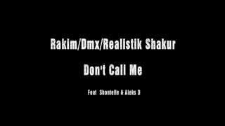 DMX Feat Rakim & Realistik Shakur / Don't Call Me /13