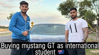 Buying Mustang, GT  as  a student in Australia   ! How ?