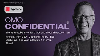 Celebrity Michael Treff, CEO Code and Theory | B2B Marketing - The Year in Review & the Year Ahead Profile