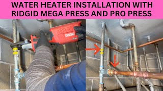 WATER HEATER INSTALLATION WITH RIDGID MEGA PRESS AND PRO PRESS. by Alex The Handyman 589 views 3 months ago 9 minutes, 49 seconds