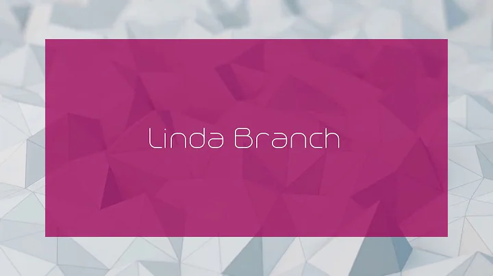 Linda Branch - appearance
