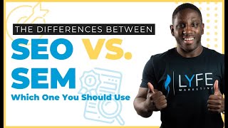 SEO vs SEM  What's The Difference Between SEO and SEM? And Which One Is Better For Your Business?