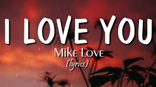 I Love You (lyrics) - Mike Love