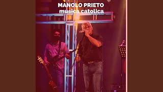 Video thumbnail of "MANOLO PRIETO - Jesus Abrazame"