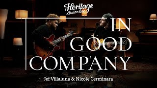 In Good Company with Jef Villaluna &amp; Nicole Cerminara | Custom Core H-535 &amp; Custom Core H-150