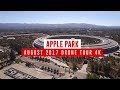 APPLE PARK August 2017 Drone Tour 4K