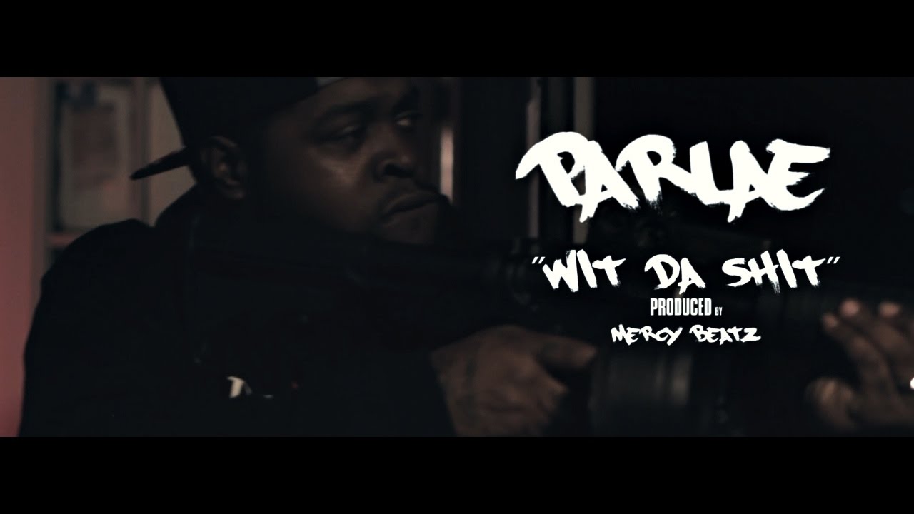 parlae-wit-da-shit-prod-by-young-mercy